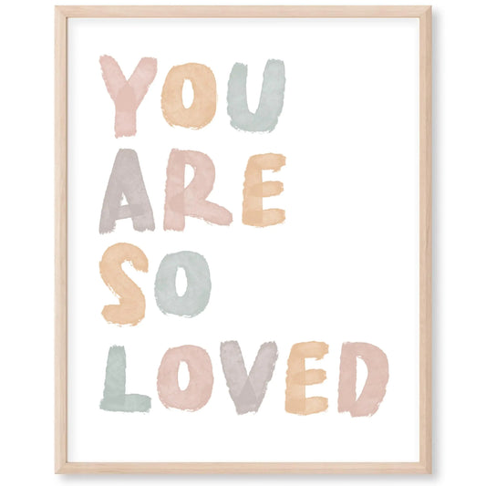 You Are So Loved - 11x14 Art Print (Unframed) | Boho Nursery Decor | Kids Bedroom Decor for Girls | Playroom Wall Art | Gift for Kids | Boho Affirmation Wall Decor