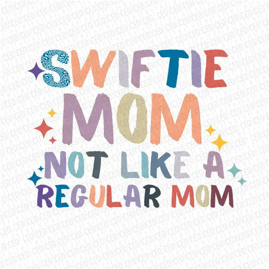 Tay’s Best Fan Mom Not Like a Regular Mom – DTF Transfer