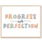 Progress Over Perfection Art Print - 11x14 (Unframed) | Boho Nursery Decor | Kids Bedroom Decor | Classroom Decor | Homeschool Decor | Playroom Wall Art | Affirmation Wall Decor